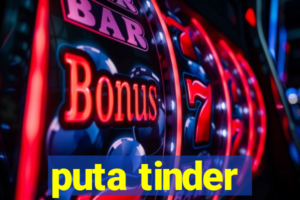 puta tinder