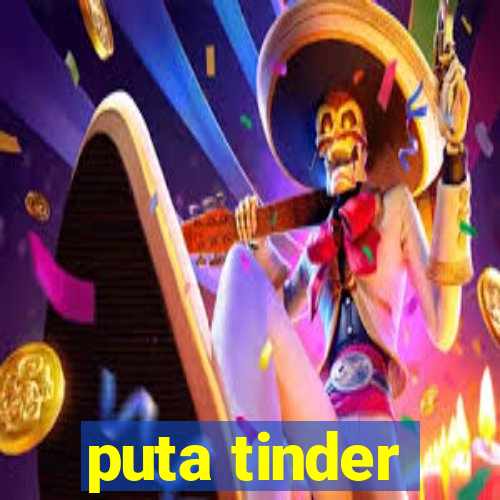 puta tinder