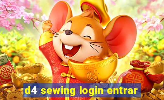 d4 sewing login entrar