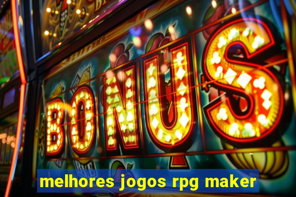 melhores jogos rpg maker