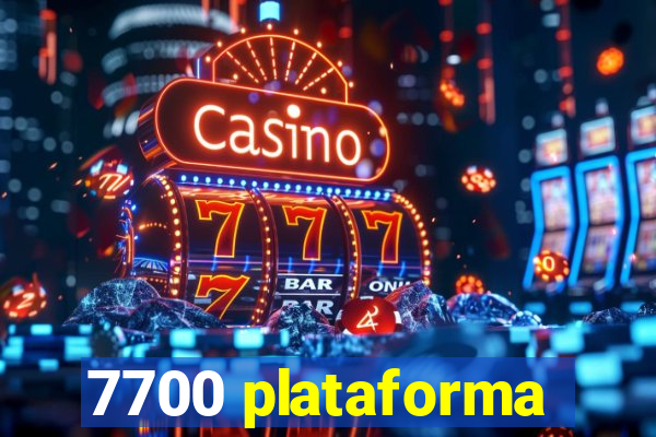 7700 plataforma