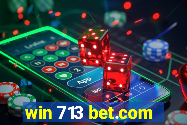 win 713 bet.com