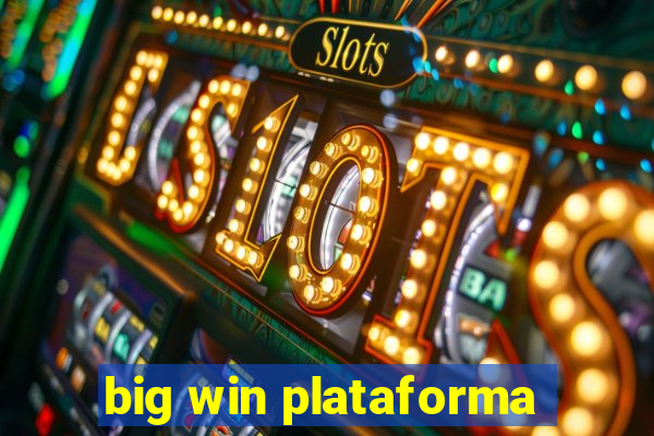 big win plataforma