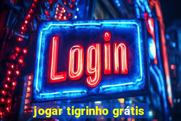 jogar tigrinho grátis