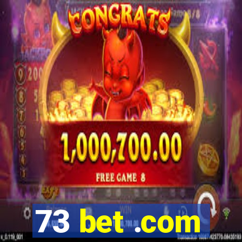 73 bet .com