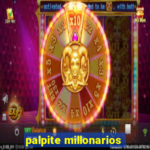 palpite millonarios