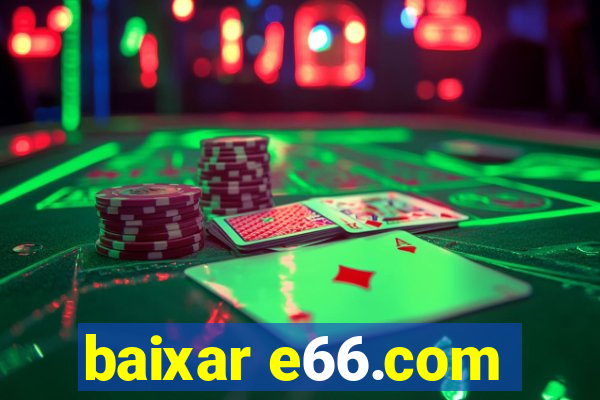 baixar e66.com