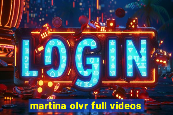 martina olvr full videos