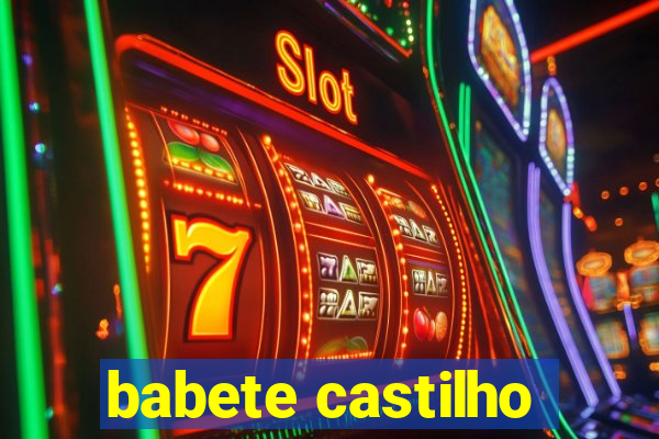 babete castilho