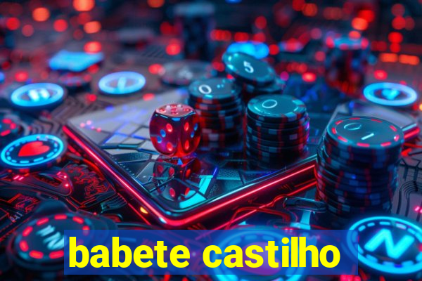 babete castilho