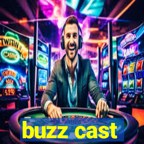 buzz cast