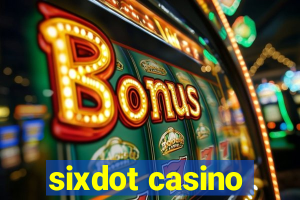 sixdot casino