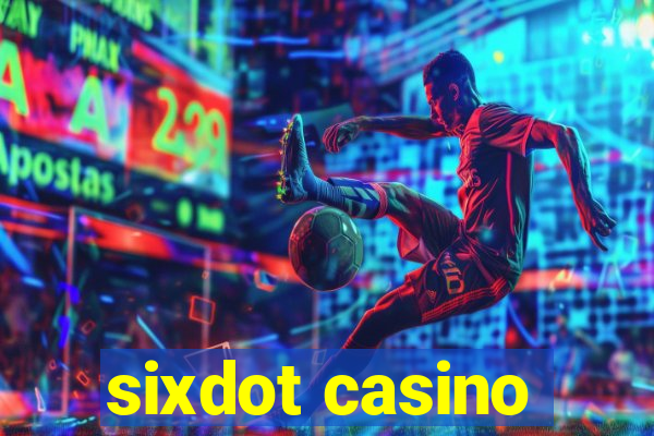 sixdot casino