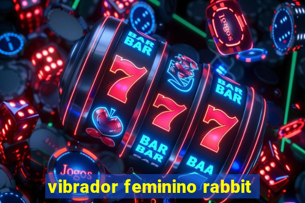 vibrador feminino rabbit