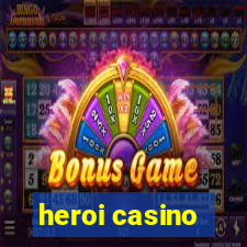 heroi casino