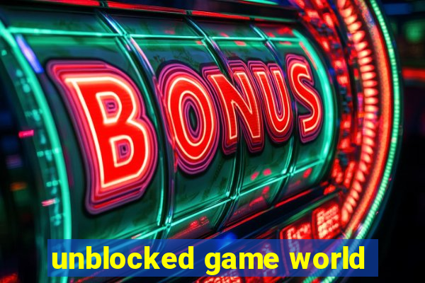 unblocked game world