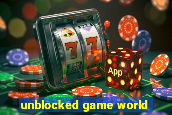 unblocked game world