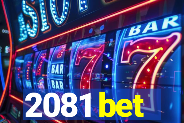 2081 bet