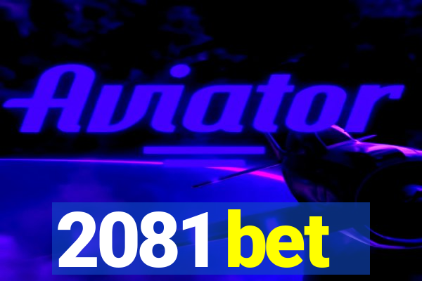 2081 bet