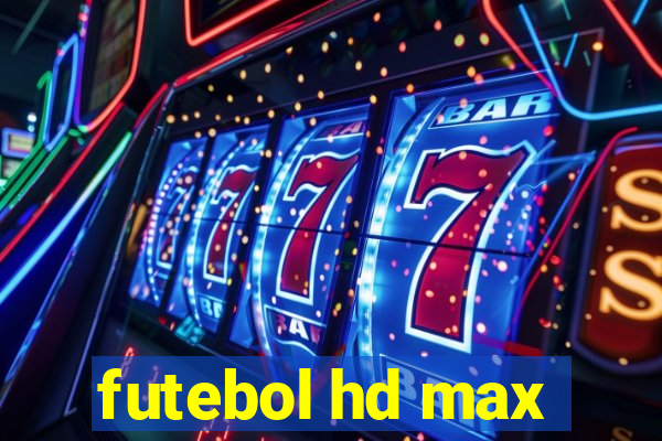 futebol hd max