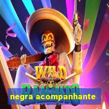 negra acompanhante