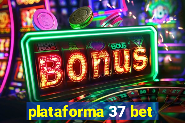 plataforma 37 bet