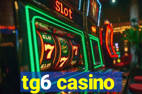 tg6 casino