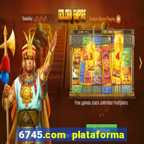 6745.com plataforma de jogos