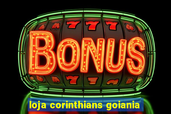 loja corinthians goiania