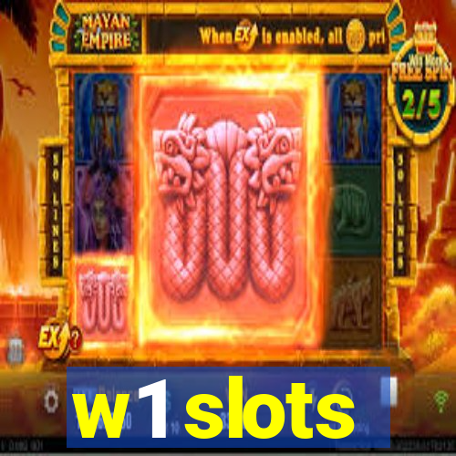 w1 slots