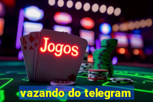 vazando do telegram