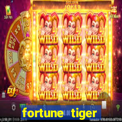 fortune tiger grátis dinheiro infinito