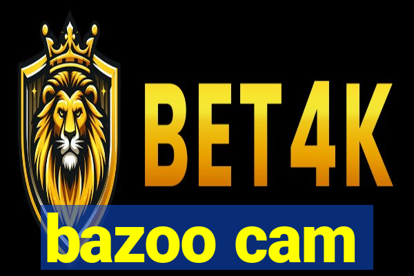 bazoo cam