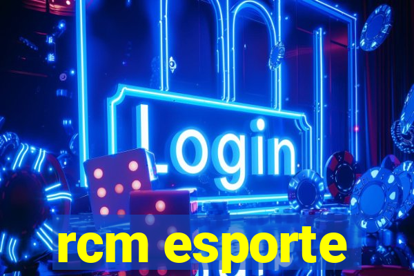 rcm esporte