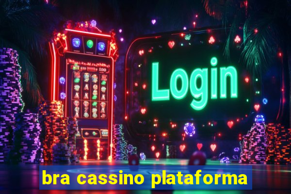 bra cassino plataforma