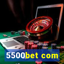 5500bet com