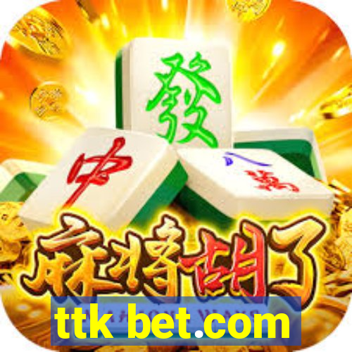 ttk bet.com