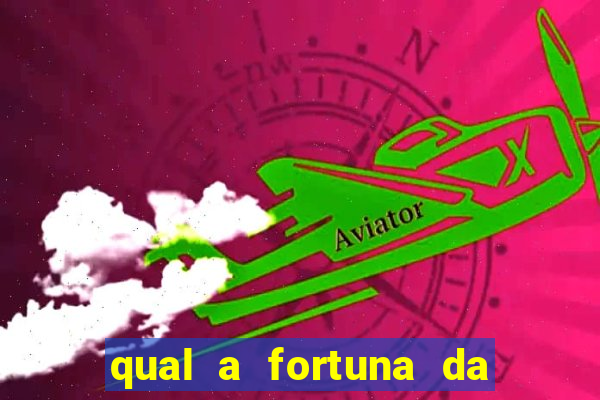 qual a fortuna da família real brasileira