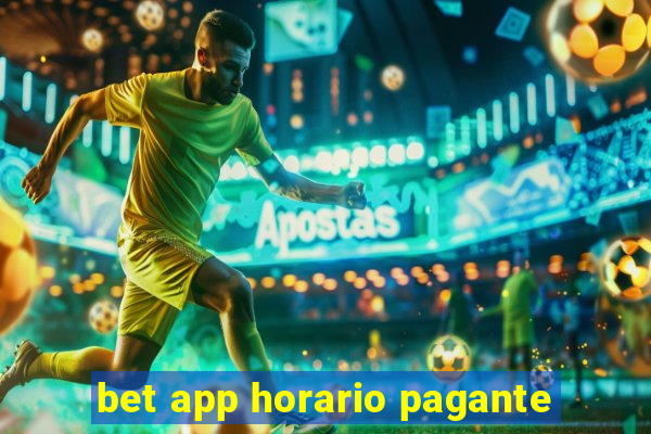 bet app horario pagante