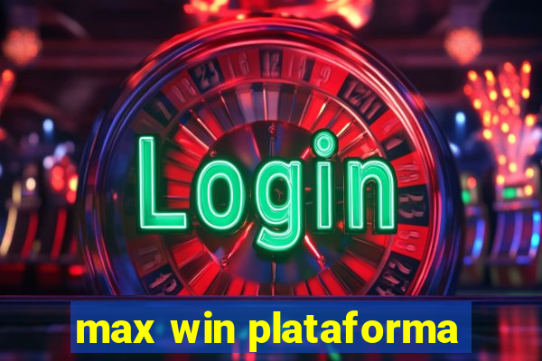 max win plataforma