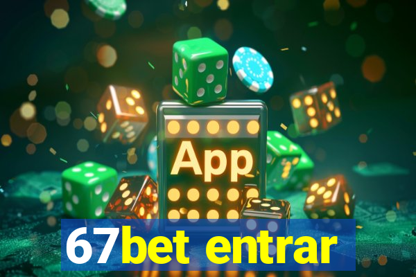 67bet entrar