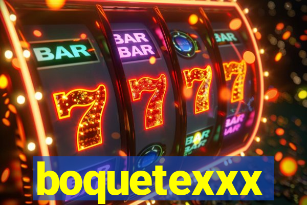 boquetexxx