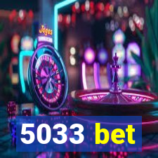 5033 bet