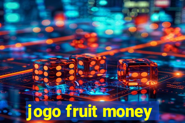 jogo fruit money