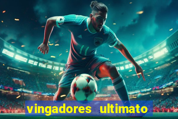 vingadores ultimato dublado download