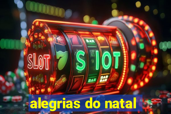 alegrias do natal