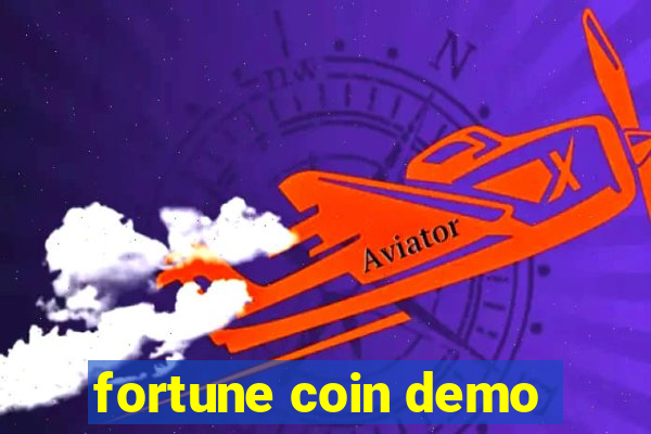 fortune coin demo