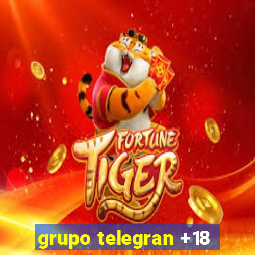 grupo telegran +18