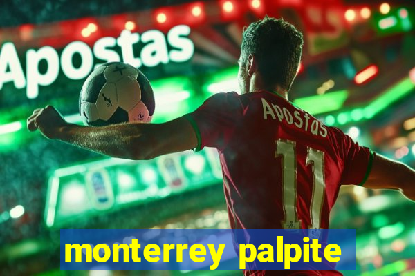 monterrey palpite