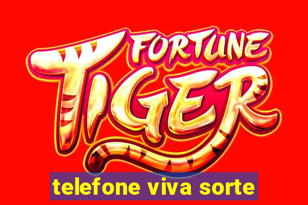 telefone viva sorte